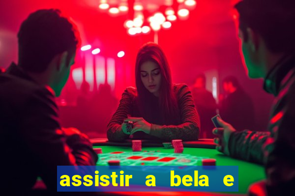 assistir a bela e a fera 2014 completo dublado